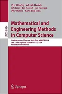 Mathematical and Engineering Methods in Computer Science
