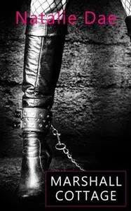 «Marshall Cottage: Part Two– A Box Set» by Natalie Dae