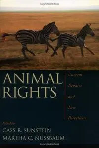 Animal Rights: Current Debates and New Directions