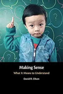 Making Sense: What It Means to Understand