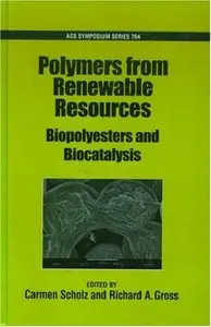 Polymers from Renewable Resources: Biopolyesters and Biocatalysis
