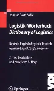 Logistik-Wörterbuch. Dictionary of Logistics: Deutsch-Englisch/Englisch-Deutsch (Auflage: 2) [Repost]