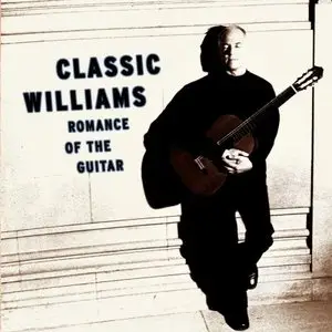 John Williams - Classic Williams - Romance of the Guitar (Repost)