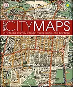 Great City Maps: A Historical Journey Through Maps, Plans, and Paintings