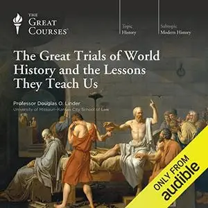 The Great Trials of World History and the Lessons They Teach Us [TTC Audio] (Repost)