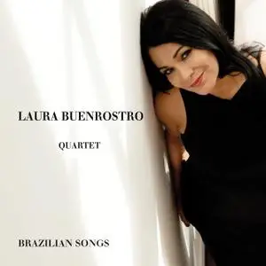 Laura Buenrostro Quartet - Brazilian Songs (2018)