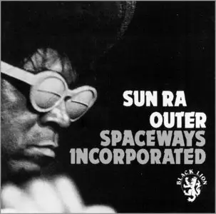 Sun Ra - Outer Spaceways Incorporated (1968)