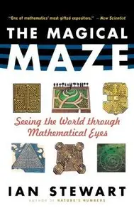 The Maze: Seeing the World through Mathematical Eyes