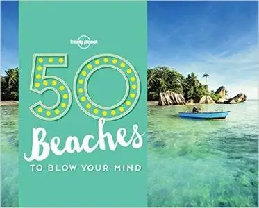 50 Beaches to Blow Your Mind (Repost)