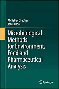 Microbiological Methods for Environment, Food and Pharmaceutical Analysis