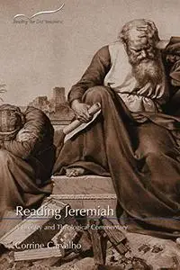 Reading Jeremiah: A Literary and Theological Commentary