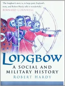 Longbow: A Social and Military History (repost)