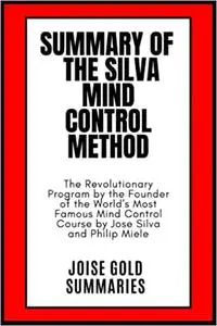 Summary of The Silva Mind Control Method