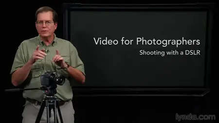 Lynda - Video for Photographers: Shooting with a DSLR [repost]