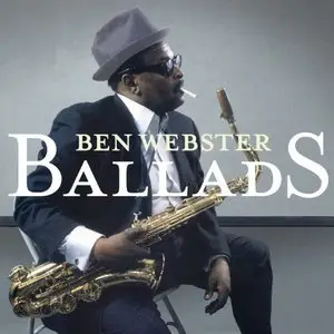 Ben Webster - Ballads (2011)