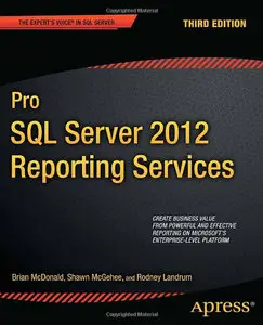 Pro SQL Server 2012 Reporting Services (Professional Apress) (Repost)