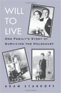 Will to Live: One Family's Story of Surviving the Holocaust