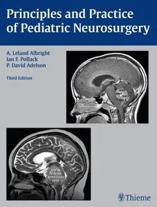 Principles and Practice of Pediatric Neurosurgery (3rd edition) (Repost)