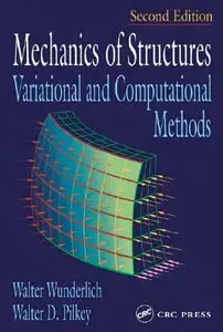 Mechanics of Structures Variational and Computational Methods, 2nd Edition (repost)