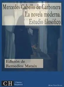 «La novela moderna. Estudio filosófico» by Mercedes Cabello de Carbonera