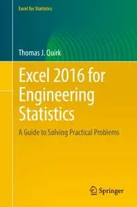 Excel 2016 for Engineering Statistics: A Guide to Solving Practical Problems