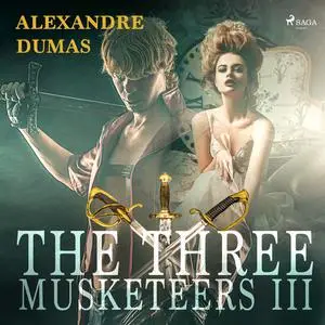 «The Three Musketeers III» by Alexander Dumas