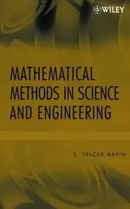 Mathematical Methods in Science and Engineering