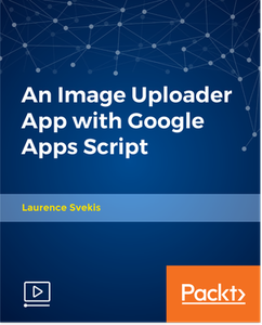 An Image Uploader App with Google Apps Script