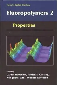 Fluoropolymers 2. Properties by Gareth G. Hougham (Repost)