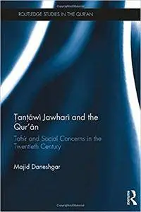 Tantawi Jawhari and the Qur'an: Tafsir and Social Concerns in the Twentieth Century