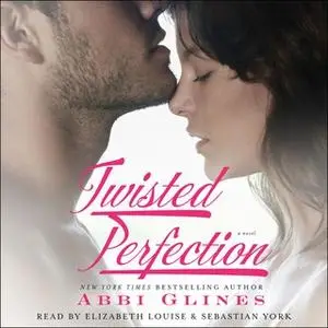 «Twisted Perfection» by Abbi Glines