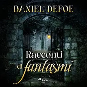 «Racconti di fantasmi» by Daniel Defoe, Fabrizio Bagatti