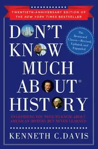 Don't Know Much About History, Anniversary Edition: Everything You Need to Know About American History but Never... (repost)