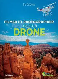 Filmer et photographier avec un drone