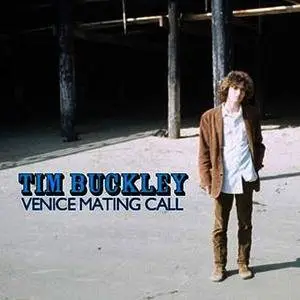 Tim Buckley - Venice Mating Call (Remastered) (2017)