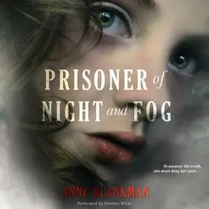 «Prisoner of Night and Fog» by Anne Blankman