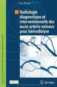 Radiologie diagnostique et interventionnelle des accès artério-veineux pour hémodialyse (repost)