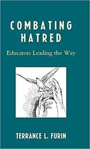 Combating Hatred: Educators Leading the Way