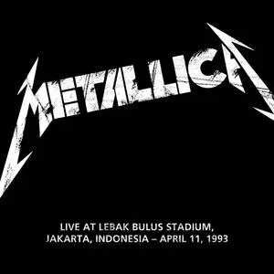 Metallica - 1991-04-11 - Lebak Bulus Stadium, Jakarta, Indonesia (2023) [Official Digital Download 24/48]