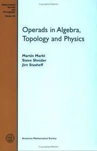 Operads in Algebra, Topology and Physics (Mathematical Surveys and Monographs)
