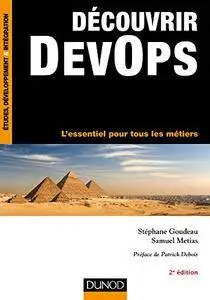 Découvrir DevOps - 2e éd. : L'essentiel pour tous les métiers