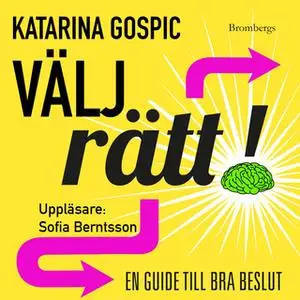 «Välj rätt» by Katarina Gospic