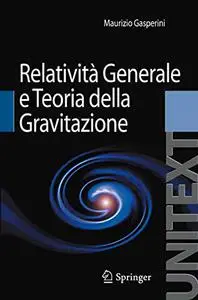 Relatività Generale e Teoria della Gravitazione