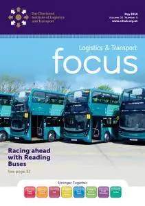 Logistics & Transport Focus - May 2016