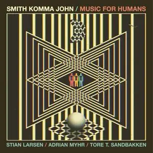 Smith Komma John - Music For Humans (2022) [Official Digital Download]