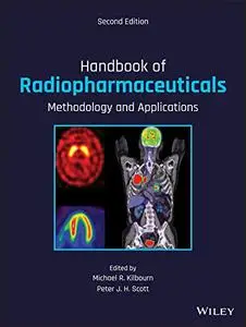 Handbook of Radiopharmaceuticals: Methodology and Applications 2nd Edition