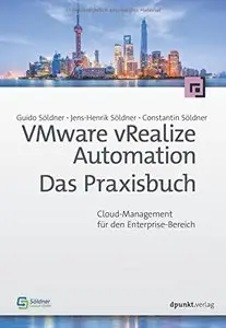 VMware vRealize Automation - Das Praxisbuch
