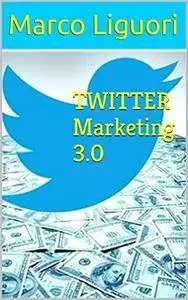 TWITTER Marketing 3.0