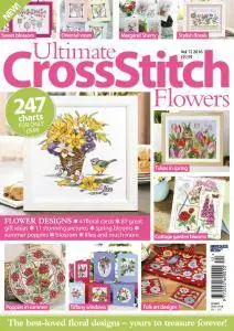 Ultimate Cross Stitch Flowers - Volume 12 2016