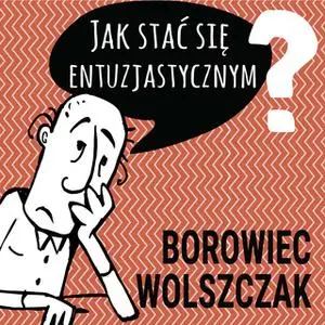 «Jak stać się entuzjastycznym» by PII Polska
